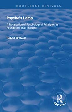 portada Psyche'S Lamp: A Revaluation of Pyschological Principles as Foundation of all Thought (Routledge Revivals) 