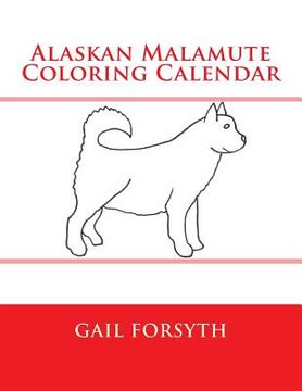 portada Alaskan Malamute Coloring Calendar (en Inglés)