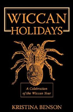 portada wiccan holidays - a celebration of the wiccan year: 365 days in the witches year