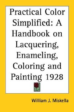 portada practical color simplified: a handbook on lacquering, enameling, coloring and painting 1928