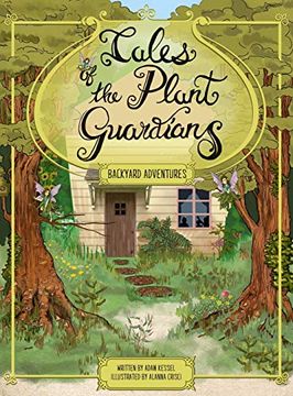 portada Tales of the Plant Guardians: Backyard Adventures (en Inglés)