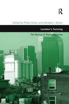 portada London's Turning: Thames Gateway-Prospects and Legacy (en Inglés)