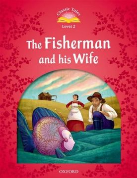 portada Classic Tales Second Edition: Level 2: The Fisherman and his Wife (in English)