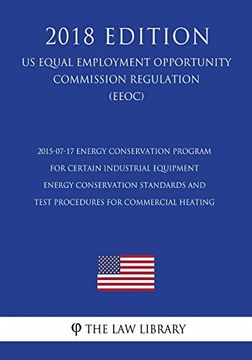 portada 2015-07-17 Energy Conservation Program for Certain Industrial Equipment - Energy Conservation Standards and Test Procedures for Commercial Heating 