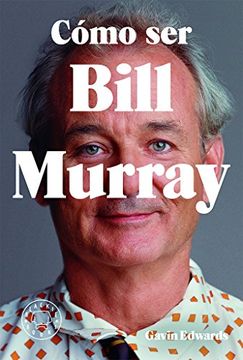 Como ser Bill Murray