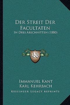 portada Der Streit Der Facultaten: In Drei Abschnitten (1880) (en Alemán)
