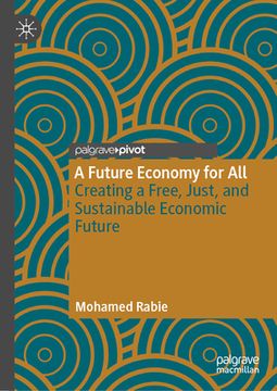portada A Future Economy for All: Creating a Free, Just, and Sustainable Economic Future (in English)