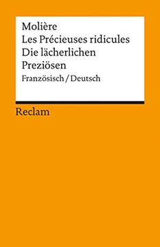 portada Les Précieuses Ridicules /Die Lächerlichen Preziösen: Comèdie en un Acte /Komödie in Einem Akt: Komödie / Comedie (in German)