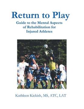 portada Return to Play: Guide to the Mental Aspects of Rehabilitation for Injured Athletes (en Inglés)