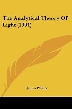 portada the analytical theory of light (1904) (in English)