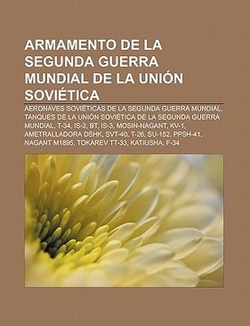 Libro Armamento De La Segunda Guerra Mundial De La Uni N Sovi Tica ...