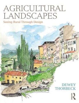 portada Agricultural Landscapes: Seeing Rural Through Design (en Inglés)