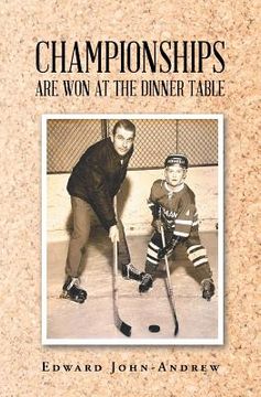 portada Championships Are Won at the Dinner Table (en Inglés)