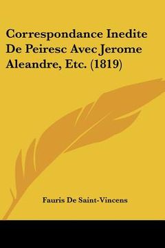 portada Correspondance Inedite De Peiresc Avec Jerome Aleandre, Etc. (1819) (en Francés)