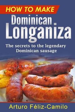 portada How to make Dominican Longaniza: The secrets to the legendary Dominican sausage (en Inglés)