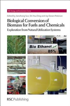 portada biological conversion of biomass for fuels and chemicals: explorations from natural utilization systems (en Inglés)