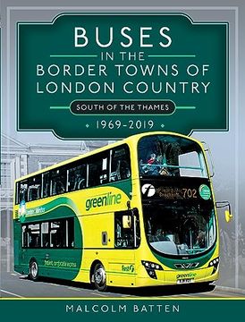 portada Buses in the Border Towns of London Country 1969-2019 (South of the Thames) (in English)