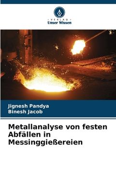 portada Metallanalyse von festen Abfällen in Messinggießereien (en Alemán)