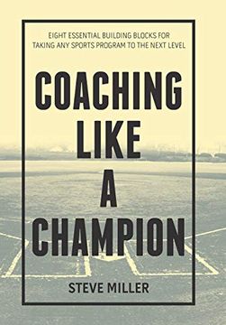 portada Coaching Like a Champion: Eight Essential Building Blocks for Taking any Sports Program to the Next Level (in English)