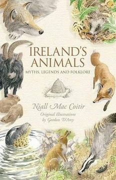 portada Ireland's Animals: Myths, Legends and Folklore (en Inglés)