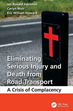 portada Eliminating Serious Injury and Death From Road Transport: A Crisis of Complacency (in English)