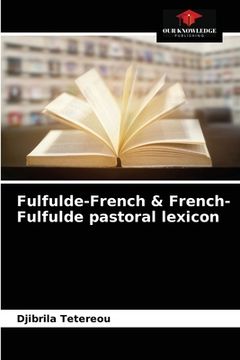 portada Fulfulde-French & French-Fulfulde pastoral lexicon (en Inglés)