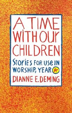portada a time with our children: stories for use in worship, year a (en Inglés)