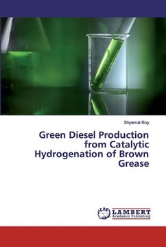 portada Green Diesel Production from Catalytic Hydrogenation of Brown Grease (in English)