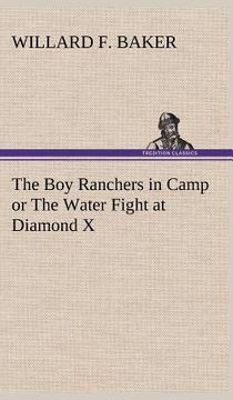 portada the boy ranchers in camp or the water fight at diamond x (en Inglés)