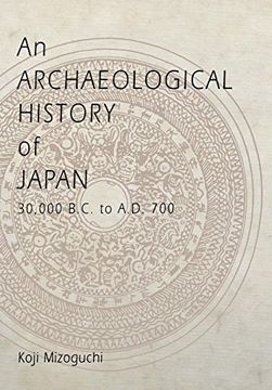 portada An Archaeological History of Japan, 30,000 B. C. To A. D. 700 (Archaeology, Culture, and Society) (en Inglés)