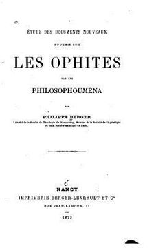 portada Étude des documents nouveaux fournis sur les ophites par les philosophoumena (in French)