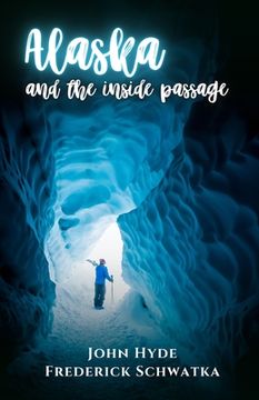 portada Alaska and the Inside Passage (en Inglés)