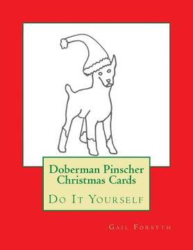 portada Doberman Pinscher Christmas Cards: Do It Yourself (en Inglés)