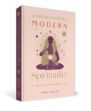 portada Understanding Modern Spirituality: An Exploration of Your Soul and Higher Truths (en Inglés)