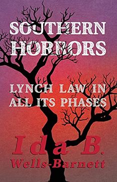 portada Southern Horrors - Lynch law in all its Phases: With Introductory Chapters by Irvine Garland Penn and t. Thomas Fortune 