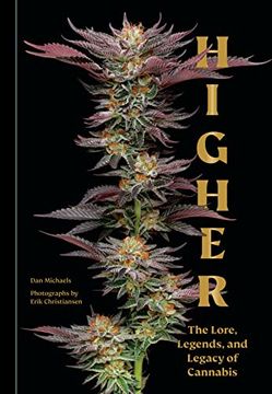 portada Higher: The Lore, Legends, and Legacy of Cannabis (in English)