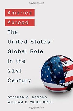 portada America Abroad: Why the Sole Superpower Should not Pull Back From the World (in English)