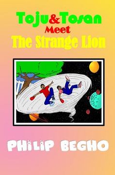 portada Toju & Tosan Meet the Strange Lion: Bible Land Series (en Inglés)