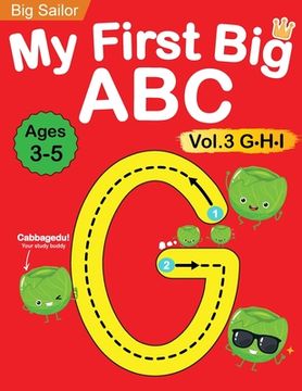 portada My First Big ABC Book Vol.3: Preschool Homeschool Educational Activity Workbook with Sight Words for Boys and Girls 3 - 5 Year Old: Handwriting Pra (en Inglés)