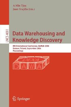 portada wata warehousing and knowledge discovery: 8th international conference, dawak 2006, krakow, poland, september 4-8, 2006, proceedings (en Inglés)