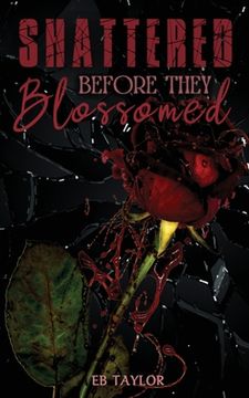 portada Shattered Before They Blossomed (en Inglés)