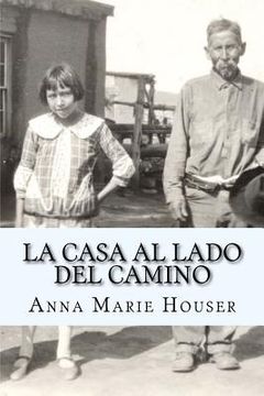 portada La Casa al Lado del Camino: Fidencia Ana Maria Chavez y Gallegos de Houser (en Inglés)