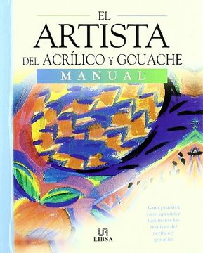 portada El Artista del Acrilico y Gouache (in Spanish)