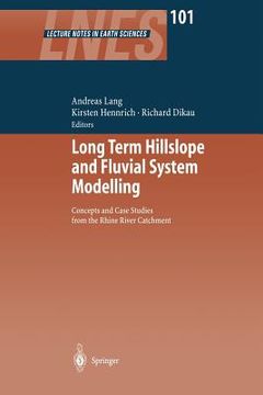 portada long term hillslope and fluvial system modelling: concepts and case studies from the rhine river catchment