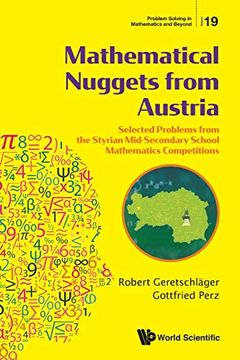 portada Mathematical Nuggets From Austria: Selected Problems From the Styrian Mid-Secondary School Mathematics Competitions: 19 (Problem Solving in Mathematics and Beyond) (en Inglés)