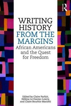 portada Writing History from the Margins: African Americans and the Quest for Freedom