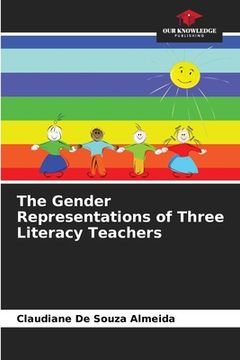 portada The Gender Representations of Three Literacy Teachers (en Inglés)
