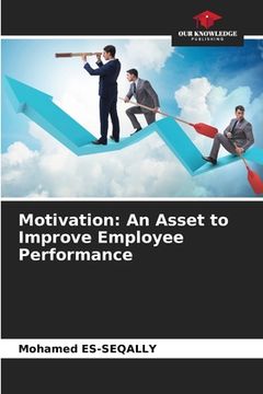 portada Motivation: An Asset to Improve Employee Performance (en Inglés)