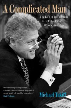 portada A Complicated Man: The Life of Bill Clinton as Told by Those who Know him (en Inglés)