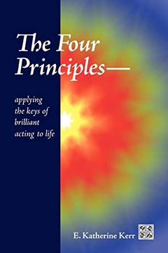 portada The Four Principles Applying the Keys of Brilliant Acting to Life (en Inglés)